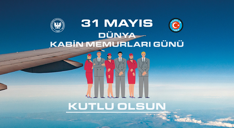 31 Mayıs Dünya Kabin Memurları Günü Kutlu Olsun